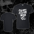 T-Shirt- Grit your theet bitch
