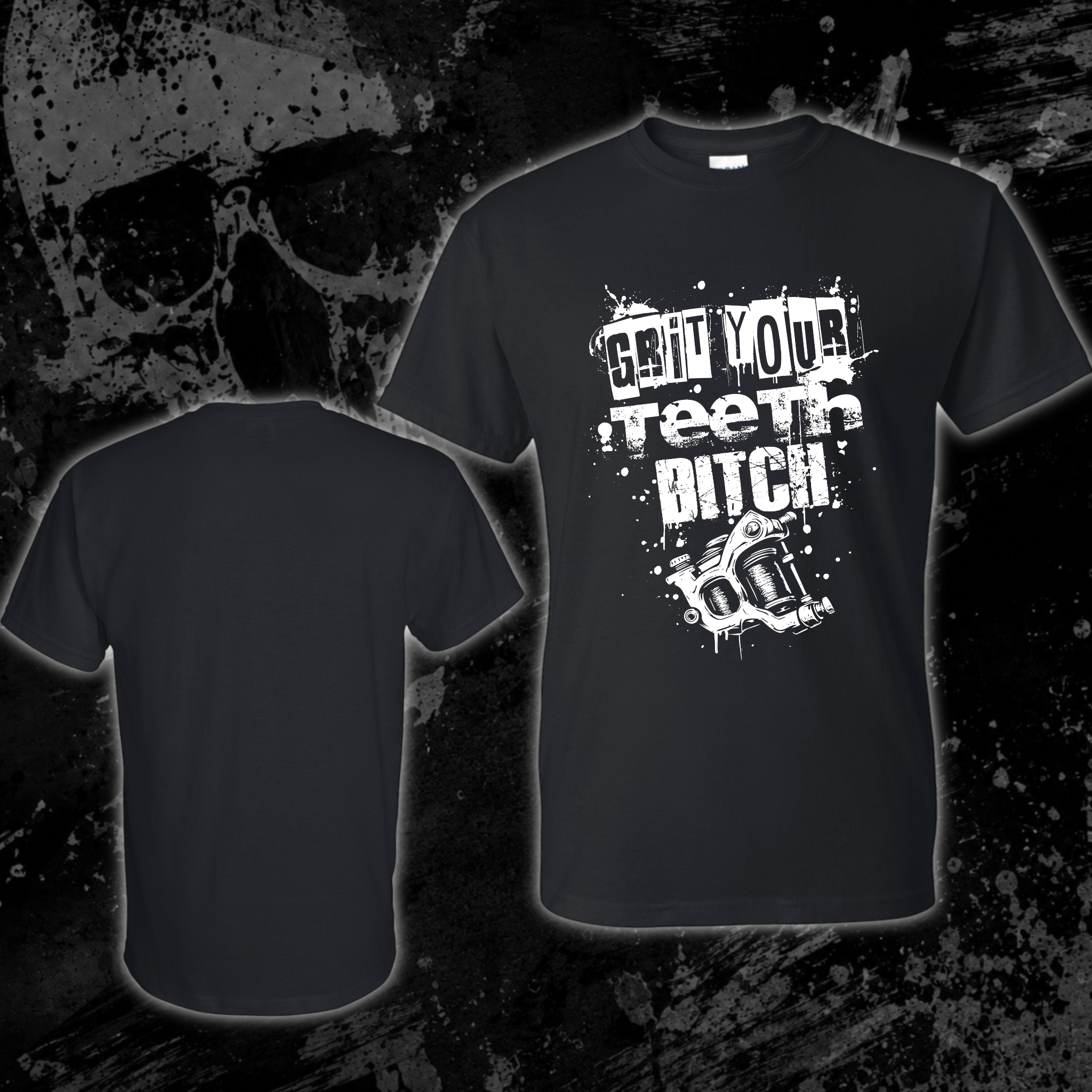 T-Shirt- Grit your theet bitch
