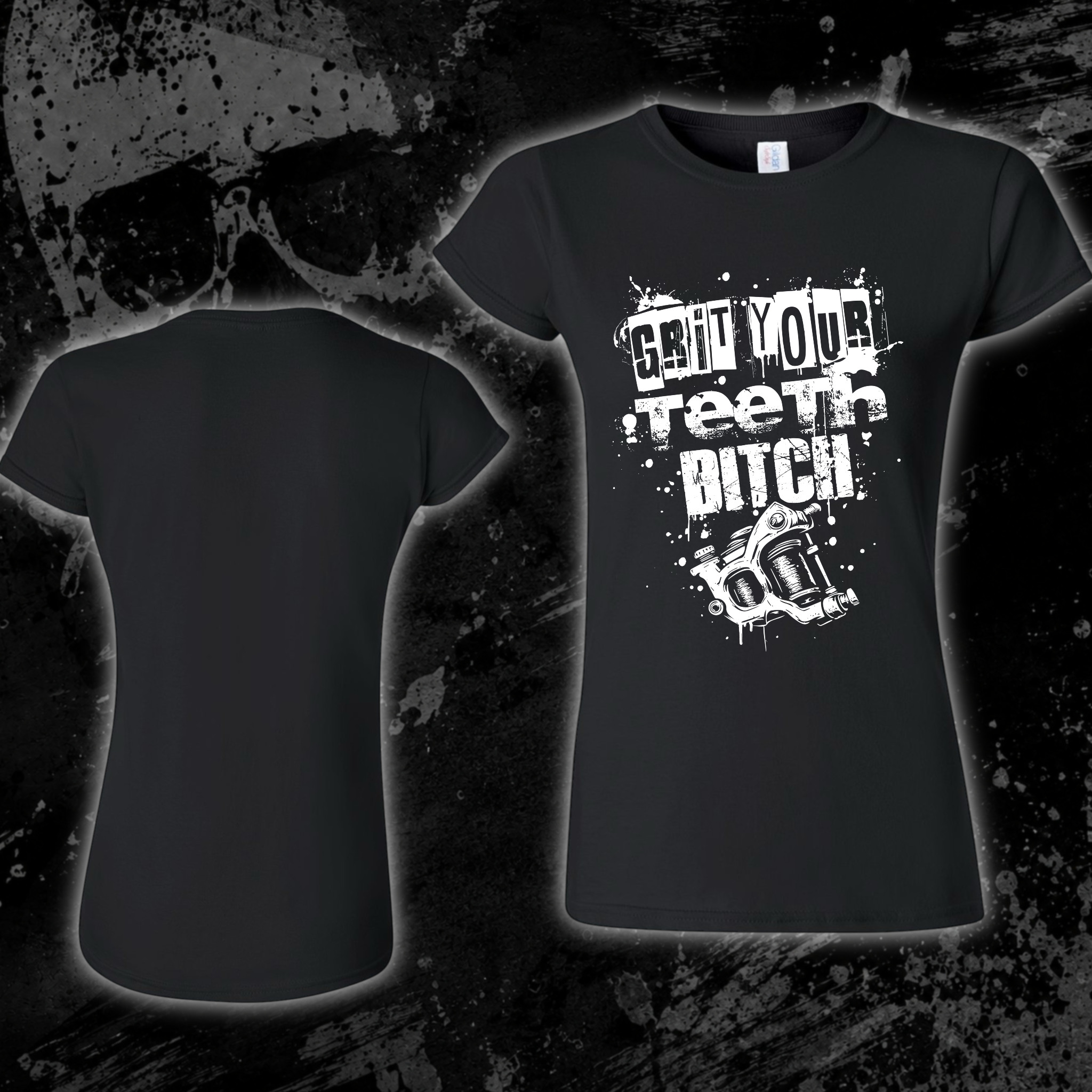 T-Shirt- Grit your theet bitch