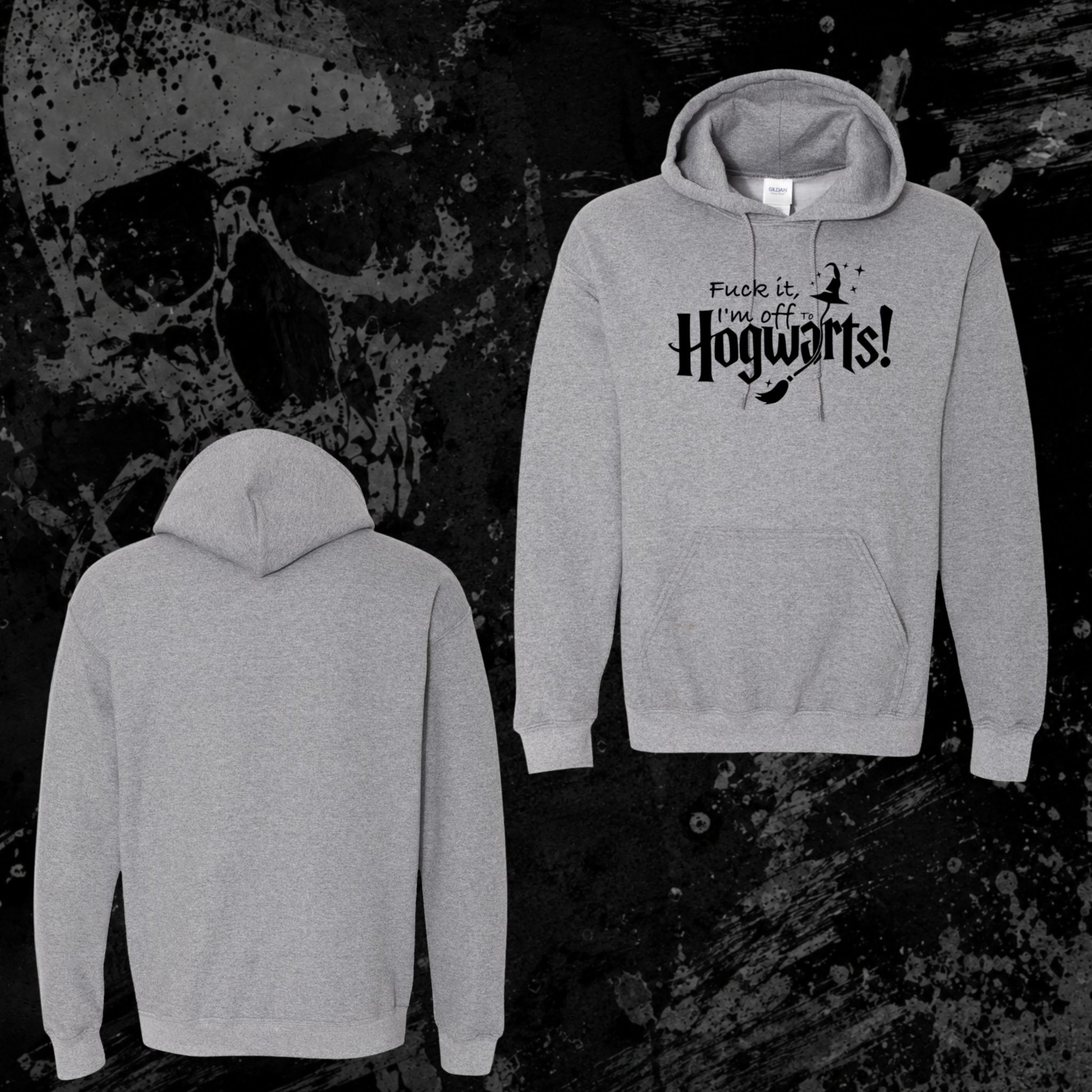 Hoodie- Fuck it, I’m off to Hogwarts