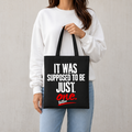 Tote bag-It was supposed to be just one tattoo
