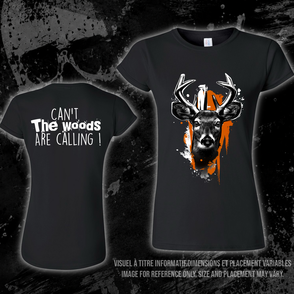 T-Shirt- Can’t. The Woods are calling