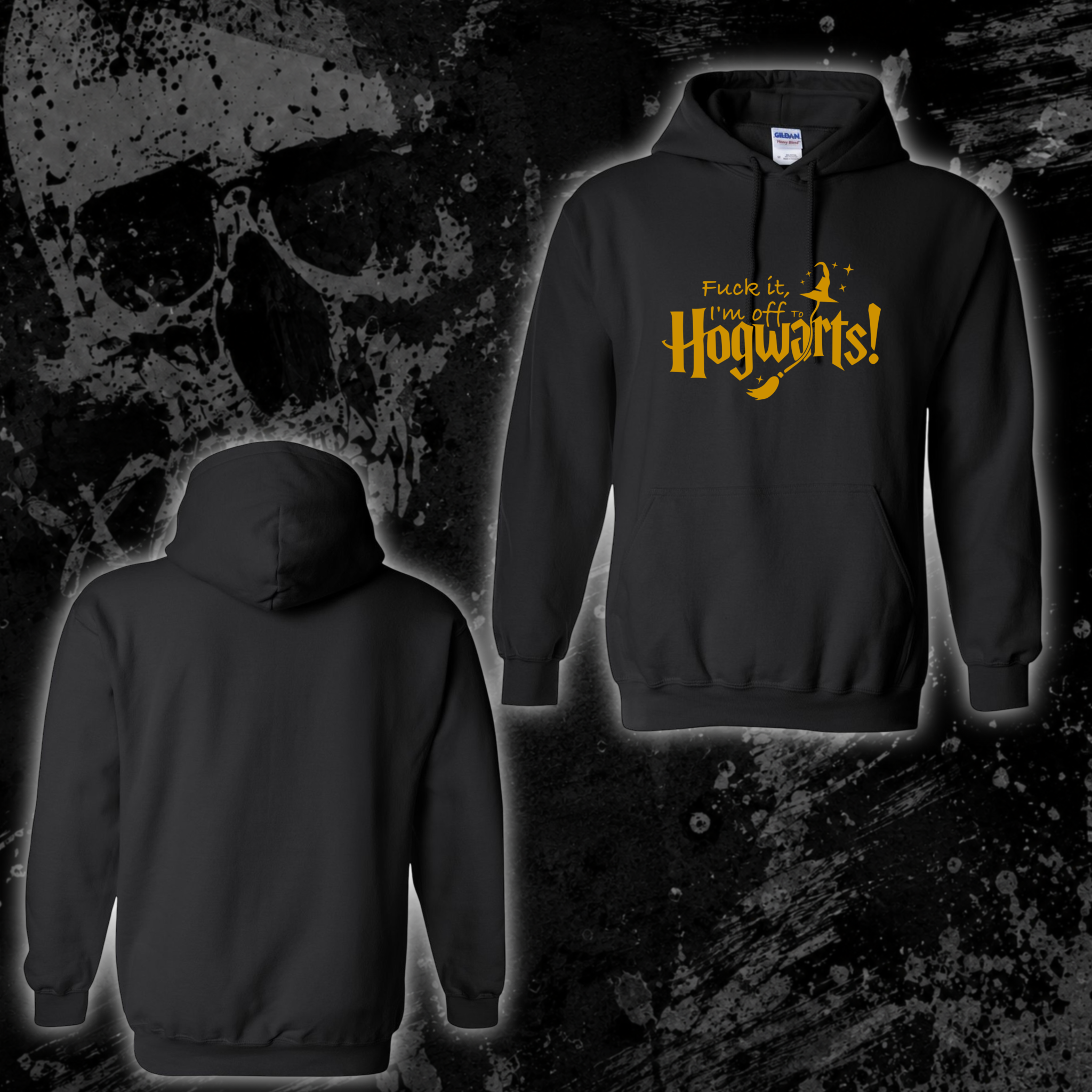 Hoodie- Fuck it, I’m off to Hogwarts