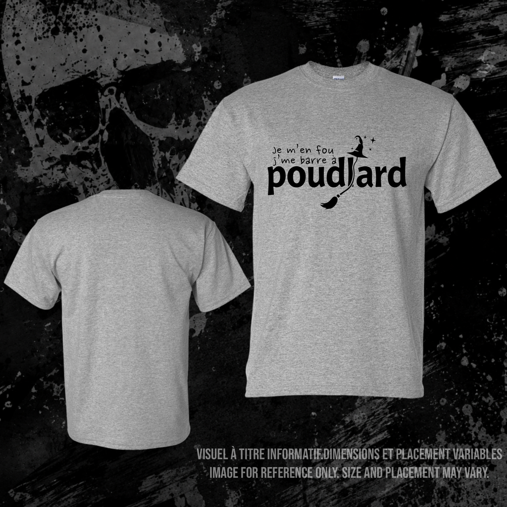 T-Shirt- Je m’en fou j’me barre à Poudlard