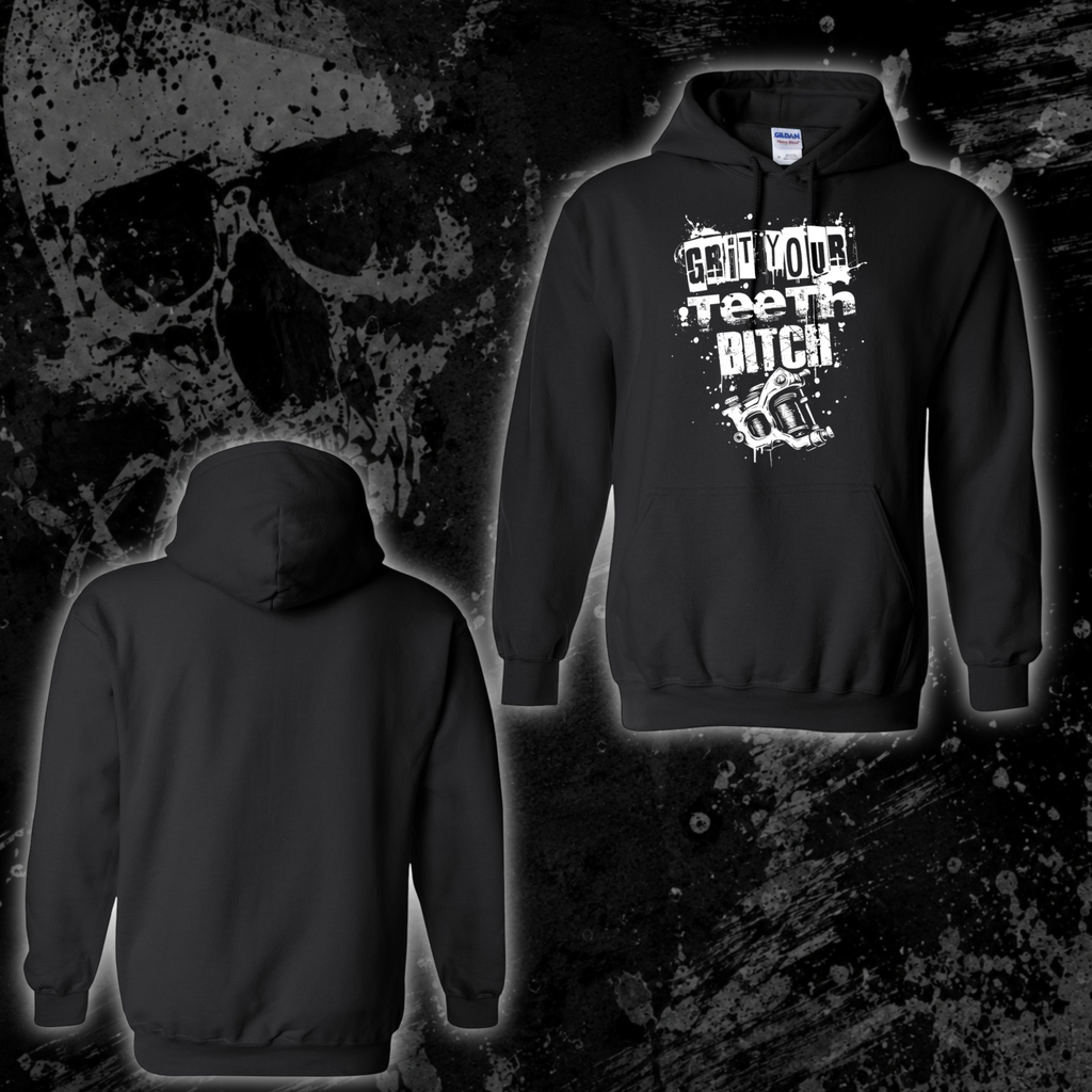Hoodie- Grit your theet bitch