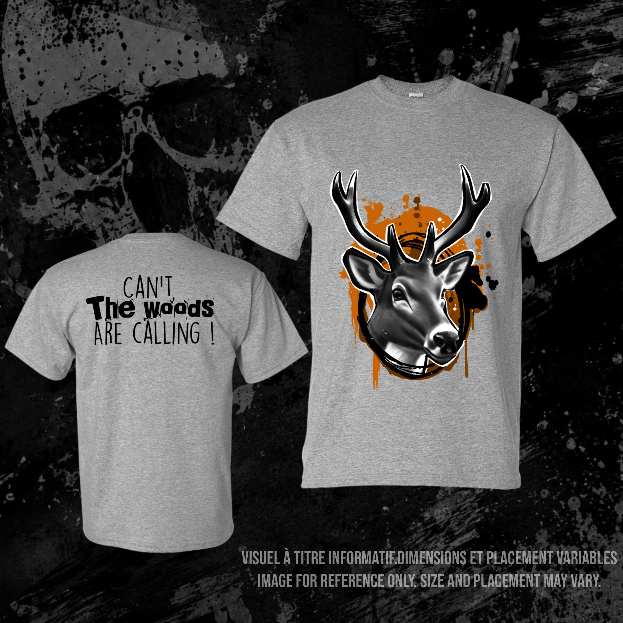 T-Shirt- Can’t. The Woods are calling