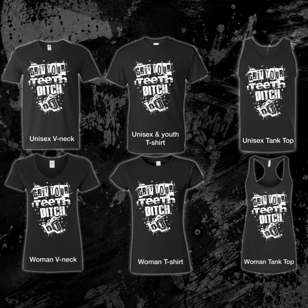 T-Shirt- Grit your theet bitch