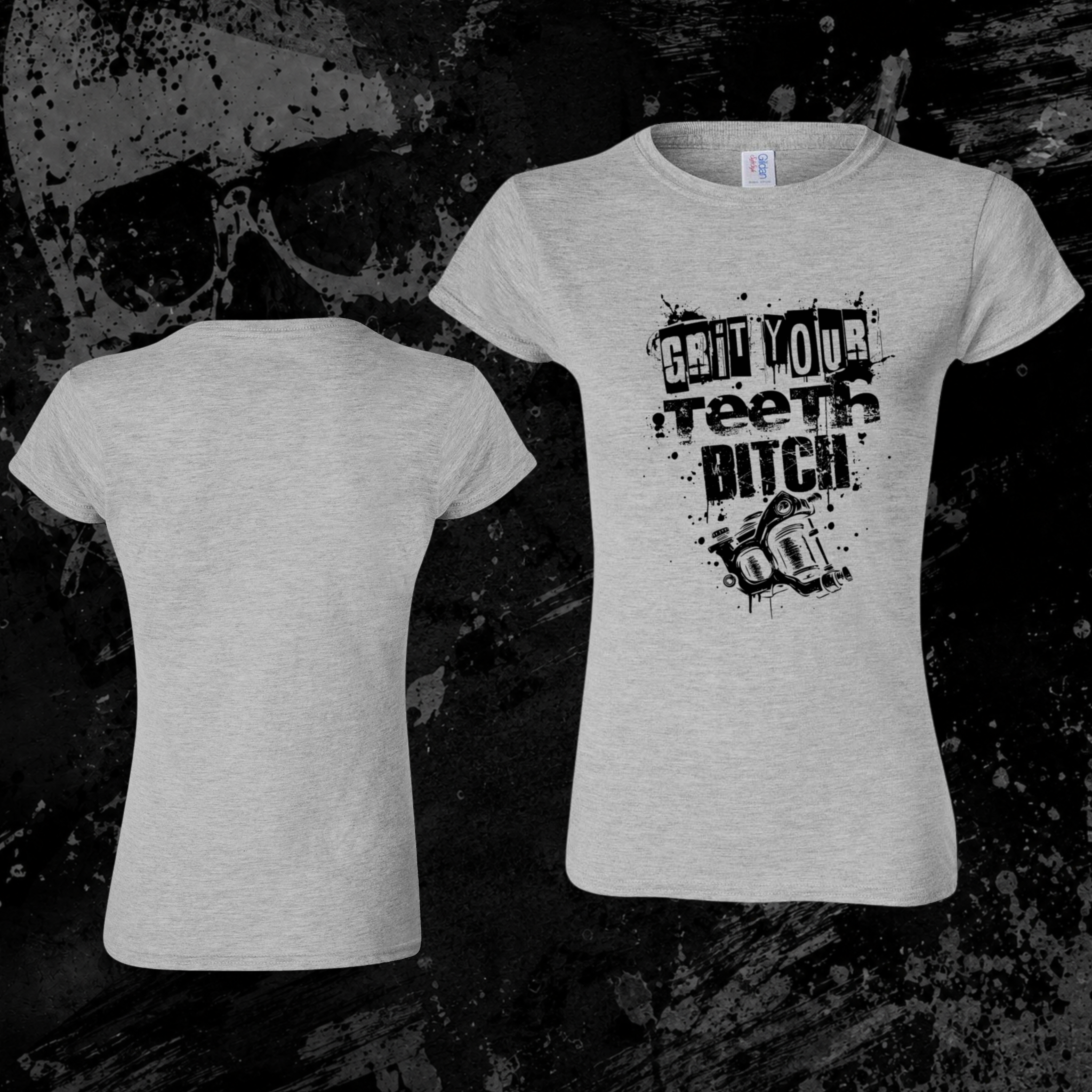 T-Shirt- Grit your theet bitch