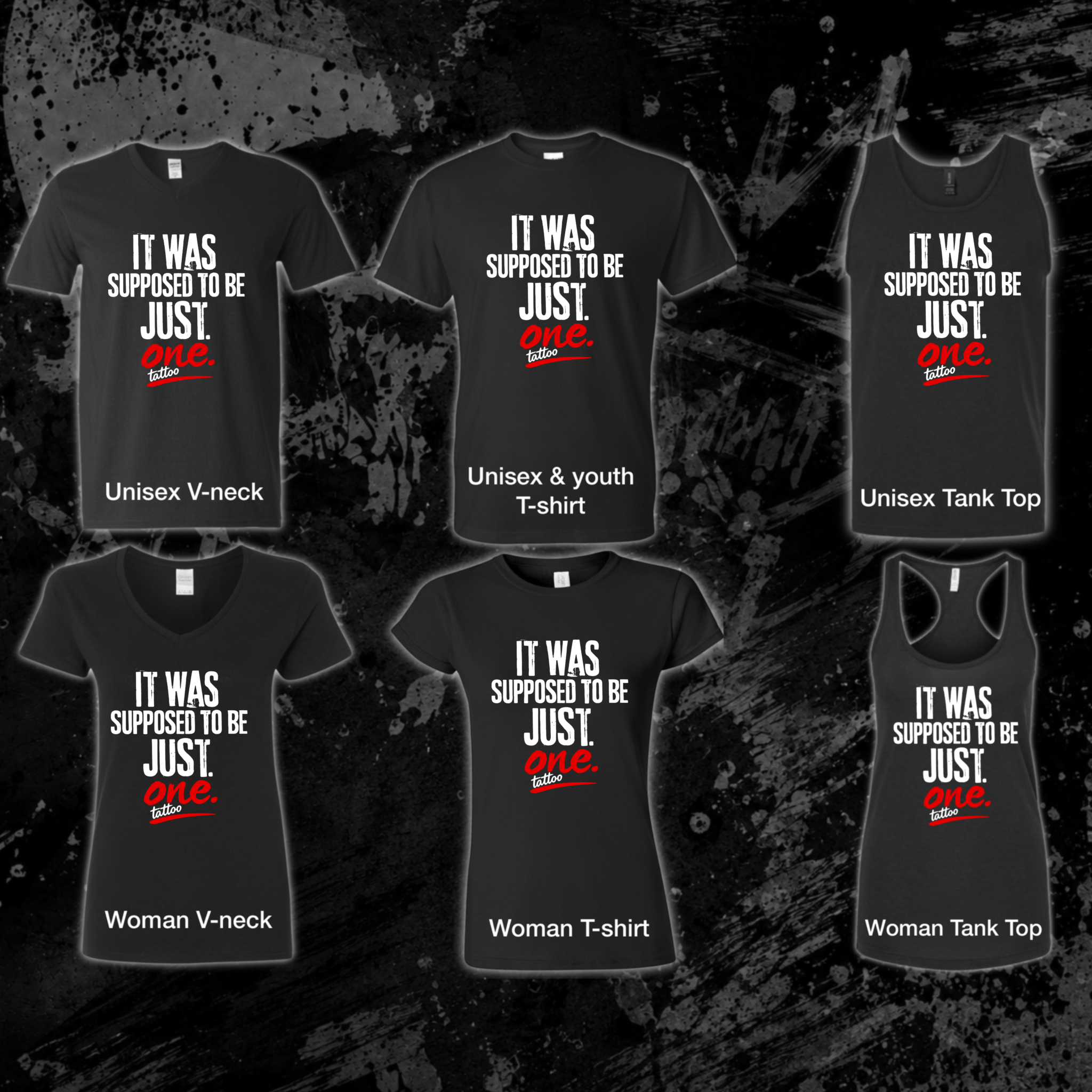 T-Shirt- It was supposed to be just one tattoo